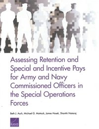 bokomslag Assessing Retention and Special and Incentive Pays for Army and Navy Commissioned Officers in the Special Operations Forces