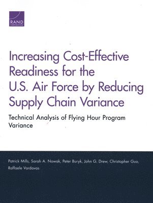 Increasing Cost-Effective Readiness for the U.S. Air Force by Reducing Supply Chain Variance 1