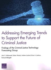 bokomslag Addressing Emerging Trends to Support the Future of Criminal Justice