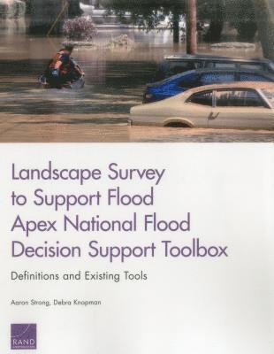 Landscape Survey to Support Flood Apex National Flood Decision Support Toolbox 1