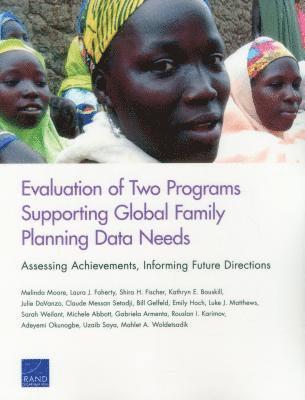 Evaluation of Two Programs Supporting Global Family Planning Data Needs 1