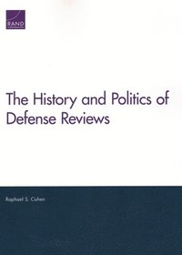 bokomslag The History and Politics of Defense Reviews
