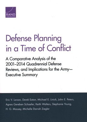 Eric V Larson, Derek Eaton, Michael E Linick, John E Peters, Agnes Gereben Schaefer, Keith Walters, Stephanie Young, H G Massey, Michelle Darrah Ziegler - Defense Planning in a Time of Conflict, Häftad