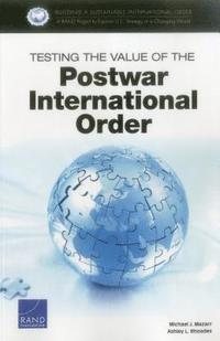 bokomslag Testing the Value of the Postwar International Order