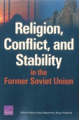 bokomslag Religion, Conflict, and Stability in the Former Soviet Union