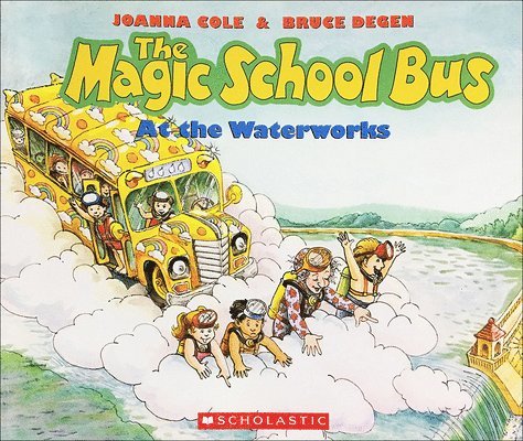 Joanna Cole - Cole, J: Magic School Bus at the Waterworks, Inbunden