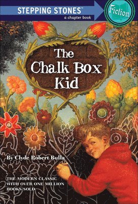 Clyde Robert Bulla - The Chalk Box Kid, Inbunden
