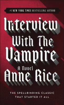 Anne Rice - Interview with the Vampire, Inbunden