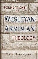 bokomslag Foundations of Wesleyan-Arminian Theology