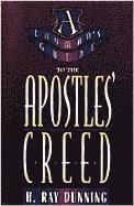 H. Ray Dunning - Layman's Guide to the Apostles' Creed, Häftad