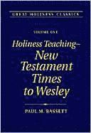 bokomslag Holiness Teaching: New Testament Times to Wesley: Volume 1