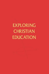 bokomslag Exploring Christian Education