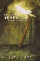 David L. McKenna - Becoming Nehemiah: Leading with Significance, Häftad