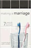 Making a Marriage: 7 Essentials for a Strong Relationship 1