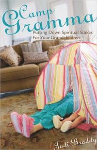 bokomslag Camp Gramma: Putting Down Spiritual Stakes for Your Grandchildren