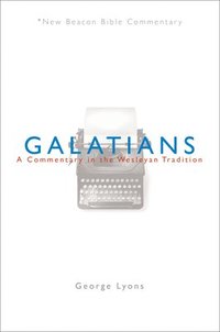bokomslag Nbbc, Galatians: A Commentary in the Wesleyan Tradition