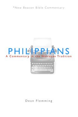 bokomslag Philippians: A Commentary in the Wesleyan Tradition