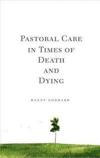 bokomslag Pastoral Care in Times of Death and Dying