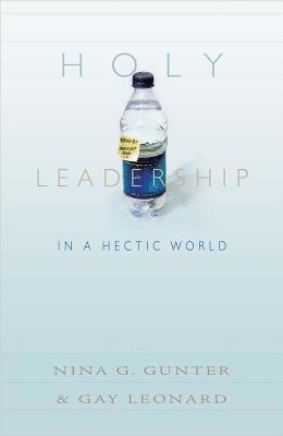 Holy Leadership in a Hectic World 1