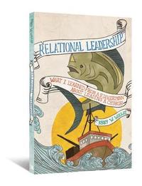 bokomslag Relational Leadership: What I Learned from a Fisherman about Leading a Church