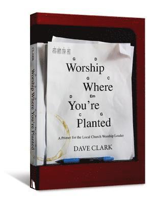 Worship Where You're Planted 1