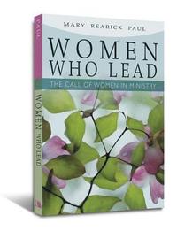 bokomslag Women Who Lead: The Call of Women in Ministry