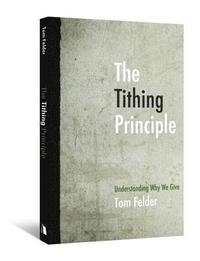 bokomslag The Tithing Principle: Understanding Why We Give
