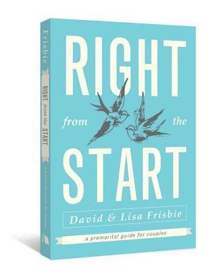 Right from the Start: A Premarital Guide for Couples 1