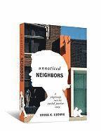Erina K. Ludwig - Unnoticed Neighbors: A Pilgrimage Into the Social Justice Story, Häftad