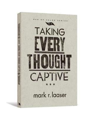 Taking Every Thought Captive 1