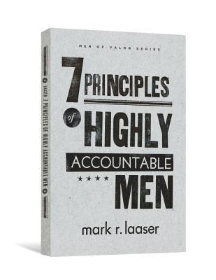 The 7 Principles of Highly Accountable Men 1