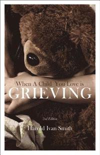 bokomslag When a Child You Love Is Grieving