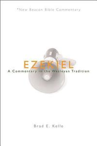 bokomslag Ezekiel: A Commentary in the Wesleyan Tradition