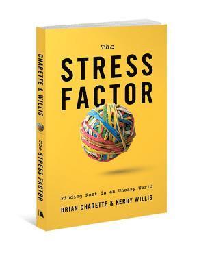 Stress Factor: Finding Rest in an Uneasy World 1