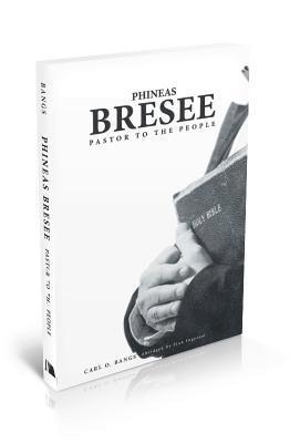 Carl Bangs - Phineas Bresee: Pastor to the People, Häftad