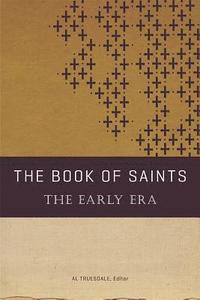 bokomslag The Book of Saints: The Early Era