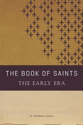 The Book of Saints: The Early Era 1