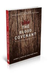 bokomslag The Blood Covenant: The Story of God's Extraordinary Love for You