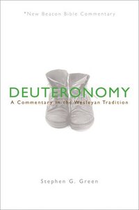 bokomslag Nbbc, Deuteronomy: A Commentary in the Wesleyan Tradition