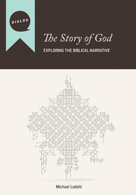 Michael Lodahl - The Story of God: Exploring the Biblical Narrative, Häftad. Tillgänglighet: Lägg i varukorg
