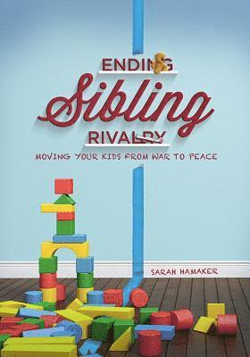 Ending Sibling Rivalry 1