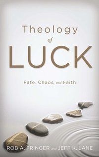 bokomslag Theology of Luck: Fate, Chaos, and Faith