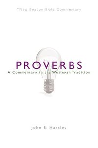 bokomslag Nbbc, Proverbs: A Commentary in the Wesleyan Tradition