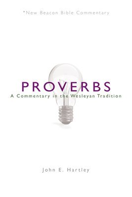Nbbc, Proverbs: A Commentary in the Wesleyan Tradition 1