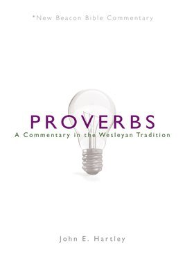 Nbbc, Proverbs: A Commentary in the Wesleyan Tradition