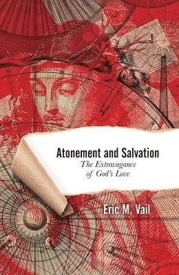 Atonement and Salvation: The Extravagance of God's Love 1