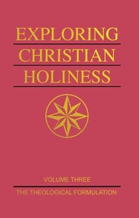bokomslag Exploring Christian Holiness, Volume 1