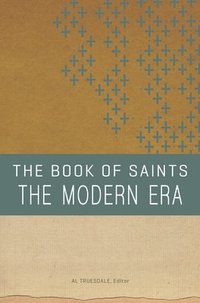 bokomslag The Book of Saints: The Modern Era