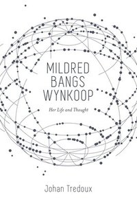bokomslag Mildred Bangs Wynkoop: Her Life and Thought