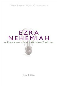 bokomslag Nbbc, Ezra/Nehemiah: A Commentary in the Wesleyan Tradition
